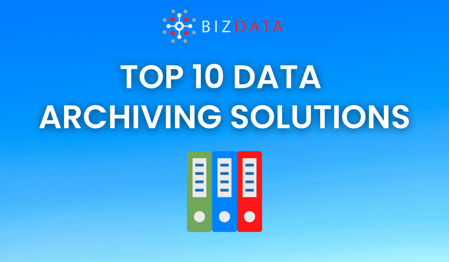 Top 10 Data Archiving Solutions 2022 Bizdata
