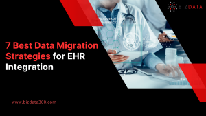 7 Best Data Migration Strategies for EHR Integration by eZintegrations