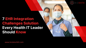 7 EHR Integration Challenges Solution Every Health IT Leader Should Know