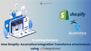 Breaking Barriers Transforming eCommerce with Shopify-Acumatica Integration via eZintegrations™