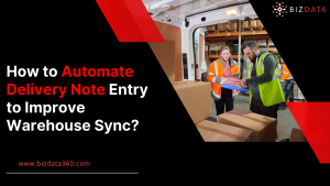 How to Automate Delivery Note Entry to Improve Warehouse Sync