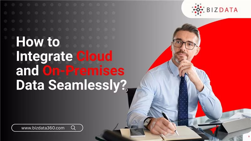 How-to-Integrate-Cloud-and-On-Premises-Data-Seamlessly