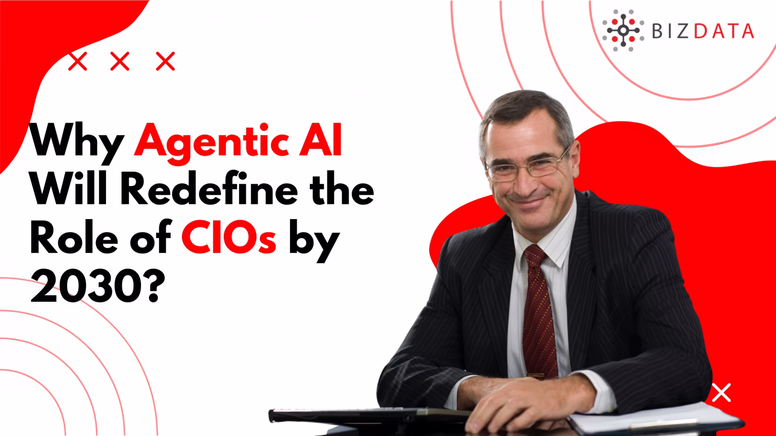 Why-Agentic-AI-Will-Redefine-the-Role-of-CIOs-by-2030