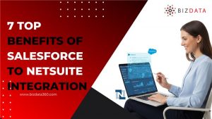 7 Top Benefits of Salesforce NetSuite Integration 1
