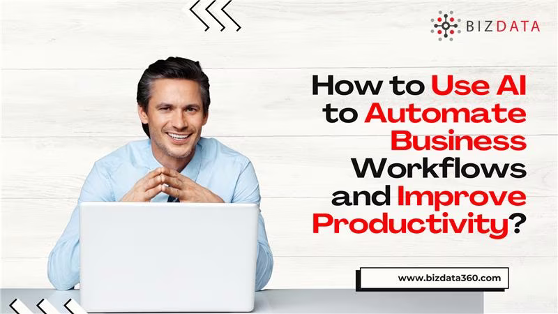 How-to-Use-AI-to-Automate-Business-Workflows-and-Improve-Productivity