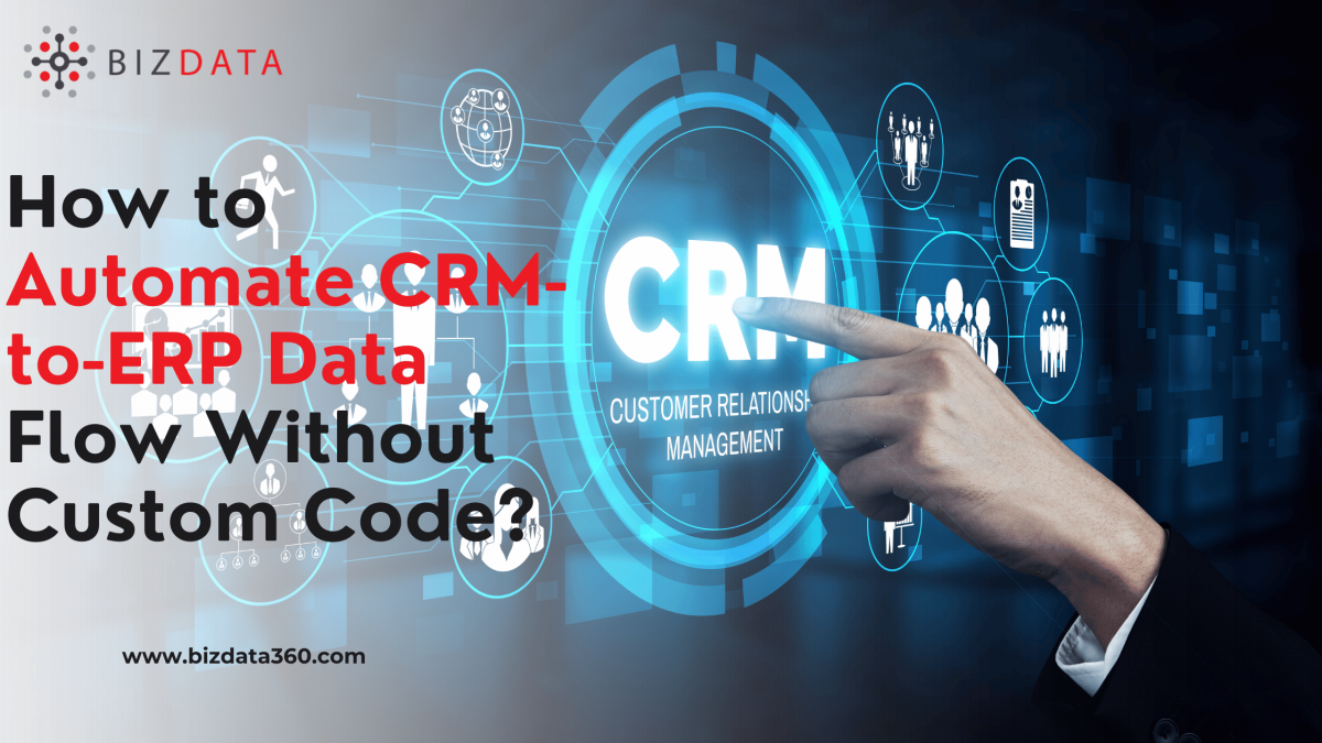 How to Automate CRM-to-ERP Data Flow Without Custom Code